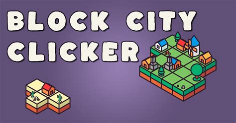 Block City Clicker GameplayBlock City Clicker is a clicker game where you can build your city. Click to collect resources, and build new buildings such as ho...